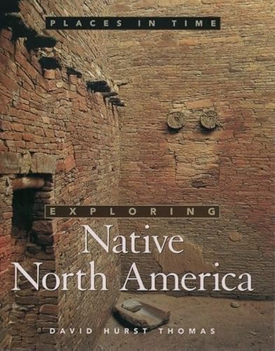 9780195118575: Exploring Native North America (Places in Time)