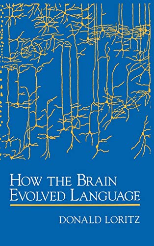 9780195118742: How the Brain Evolved Language