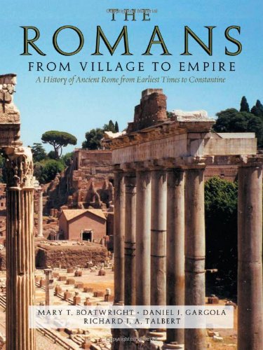 The Romans: From Village to Empire - Boatwright, Mary T.; Gargola, Daniel J.; Talbert, Richard J. A.