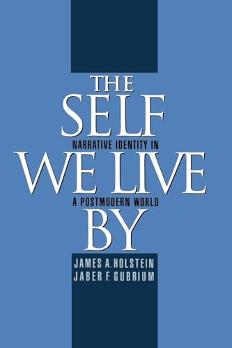 Stock image for The Self We Live By : Narrative Identity in a Postmodern World for sale by Better World Books: West