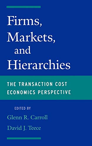 Imagen de archivo de Firms, Markets and Hierarchies: The Transaction Cost Economics Perspective a la venta por More Than Words