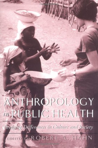 9780195119558: Anthropology in Public Health: Bridging Differences in Culture and Society