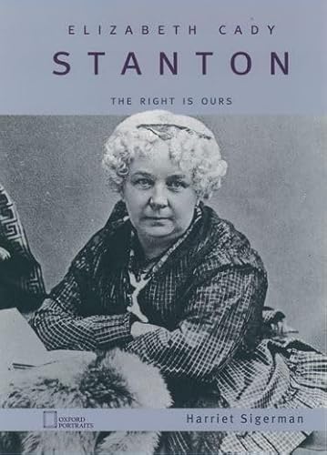 Stock image for Elizabeth Cady Stanton: The Right Is Ours for sale by SecondSale