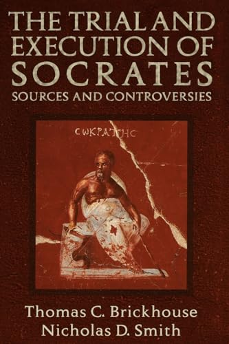 9780195119800: The Trial and Execution of Socrates: Sources and Controversies