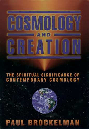 Stock image for Cosmology and Creation: The Spiritual Significance of Contemporary Cosmology for sale by ThriftBooks-Atlanta