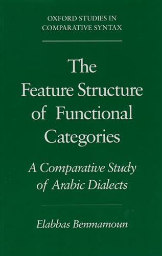 Stock image for The Feature Structure of Functional Categories: A Comparative Study of Arabic Dialects for sale by Chiron Media