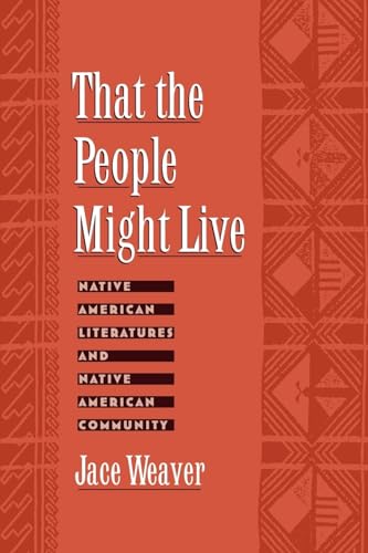 Beispielbild fr That the People Might Live: Native American Literatures and Native American Community zum Verkauf von Green Street Books