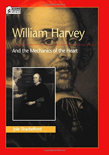 Stock image for William Harvey and the Mechanics of the Heart (Oxford Portraits in Science) for sale by Gulf Coast Books