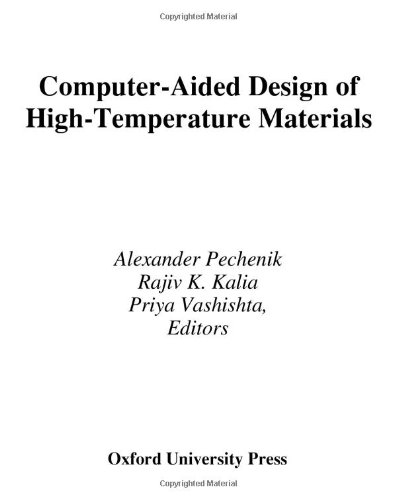 Beispielbild fr Computer-Aided Design of High-Temperature Materials (Topics in Physical Chemistry) zum Verkauf von HPB-Red