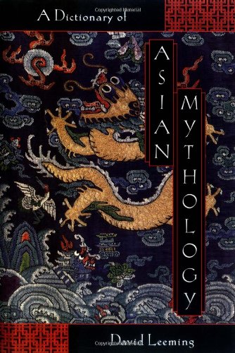 Beispielbild fr A Dictionary of Asian Mythology zum Verkauf von HPB Inc.