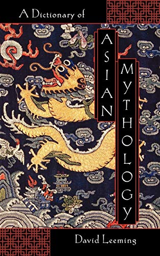 9780195120530: A Dictionary of Asian Mythology
