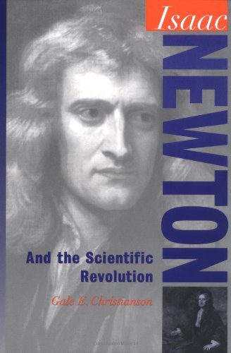 Imagen de archivo de Isaac Newton: And the Scientific Revolution (Oxford Portraits in Science) a la venta por SecondSale
