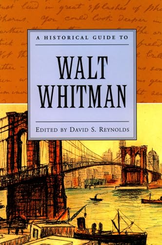 Imagen de archivo de A Historical Guide to Walt Whitman (Historical Guides to American Authors) a la venta por Half Price Books Inc.