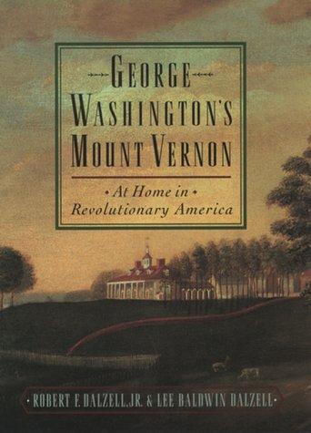 9780195121148: George Washington's Mount Vernon: At Home in Revolutionary America