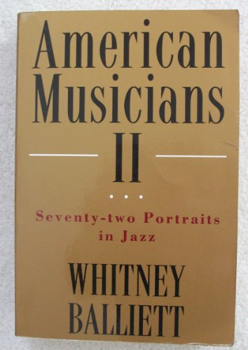 Beispielbild fr American Musicians II: Seventy-Two Portraits in Jazz zum Verkauf von Wonder Book