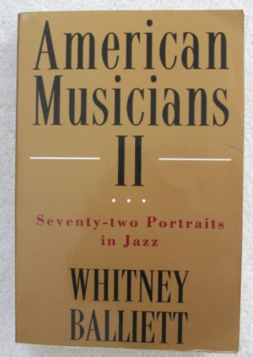 Stock image for American Musicians II: Seventy-Two Portraits in Jazz for sale by Wonder Book