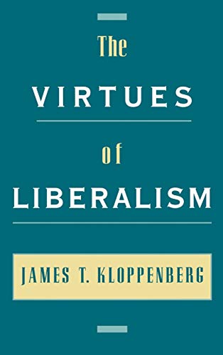 Beispielbild fr The virtues of liberalism. zum Verkauf von modernes antiquariat f. wiss. literatur