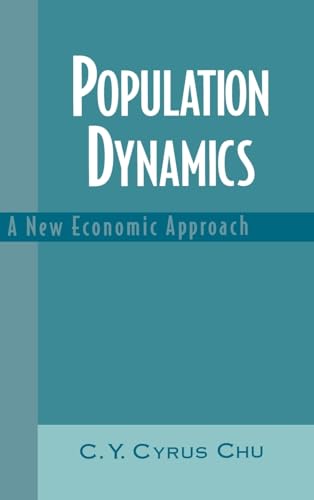 Stock image for Population Dynamics: A New Economic Approach for sale by My Dead Aunt's Books