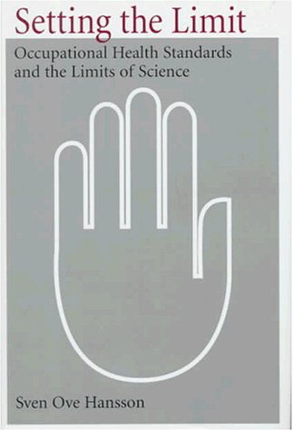 9780195121605: Setting the Limit: Occupational Health Standards and the Limits of Science