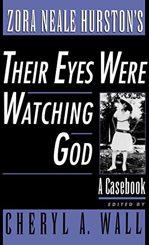 Stock image for Zora Neale Hurston's Their Eyes Were Watching God: A Casebook (Casebooks in Contemporary Fiction) for sale by Ergodebooks