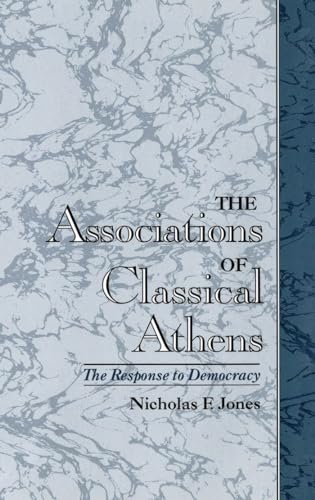 Stock image for The Associations of Classical Athens : The Response to Democracy for sale by Better World Books