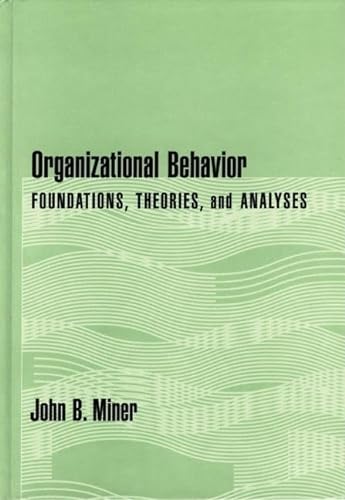 Beispielbild fr Organizational Behavior : Foundations, Theories, and Analyses zum Verkauf von Better World Books