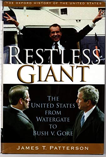 Stock image for Restless Giant: The United States from Watergate to Bush vs. Gore (Oxford History of the United States, vol. 11) for sale by Goodwill of Colorado