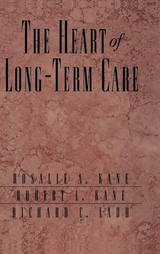 Imagen de archivo de The Heart of Long-Term Care a la venta por PAPER CAVALIER US