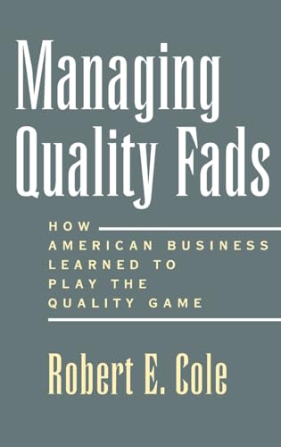 Beispielbild fr Managing Quality Fads : How American Business Learned to Play the Quality Game zum Verkauf von Better World Books