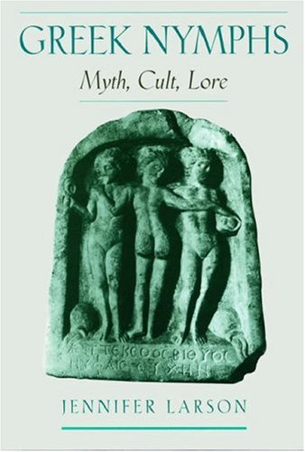 9780195122947: Greek Nymphs: Myth, Cult, Lore