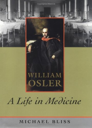 9780195123463: William Osler: A Life in Medicine