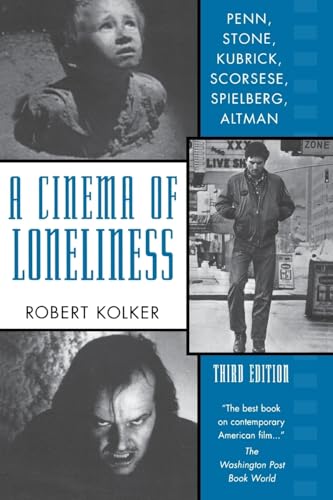 9780195123500: A Cinema of Loneliness: Penn, Stone, Kubrick, Scorsese, Spielberg, Altman