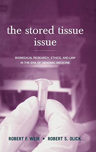 9780195123685: The Stored Tissue Issue: Biomedical research, ethics and law in the era of genomic medicine