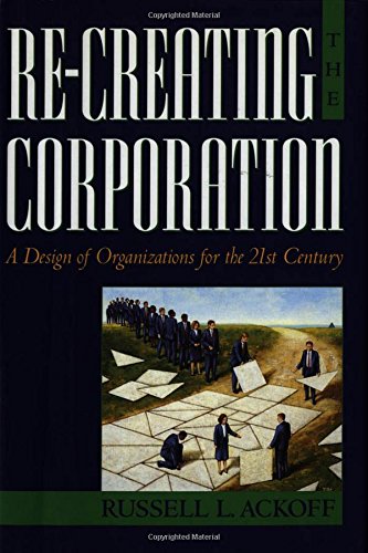 Imagen de archivo de Re-Creating the Corporation: A Design of Organizations for the 21st Century a la venta por ZBK Books