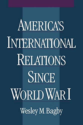Beispielbild fr America's International Relations Since World War I zum Verkauf von ThriftBooks-Dallas