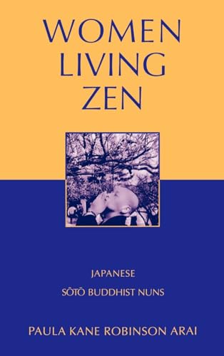 9780195123937: Women Living Zen: Japanese Soto Buddhist Nuns