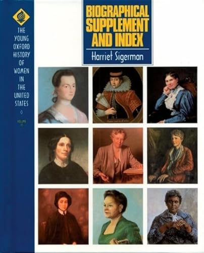 Beispielbild fr Biographical Supplement and Index (Young Oxford History of Women in the United States) zum Verkauf von Ergodebooks