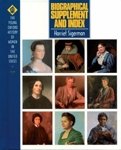 9780195124095: Biographical Supplement and Index: 11 (Young Oxford History of Women in the United States)