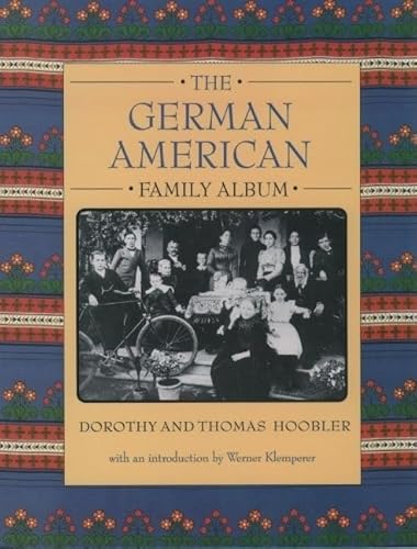 Beispielbild fr The German American Family Album zum Verkauf von Better World Books