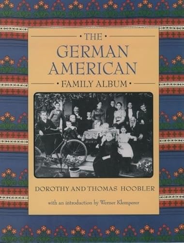 9780195124224: The German American Family Album (American Family Albums)
