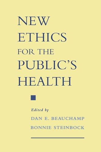 Beispielbild fr New Ethics for the Public's Health zum Verkauf von Half Price Books Inc.