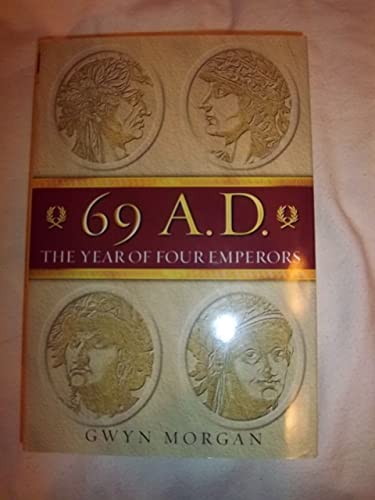 69 A.D.: The Year of Four Emperors - Morgan, Gwyn