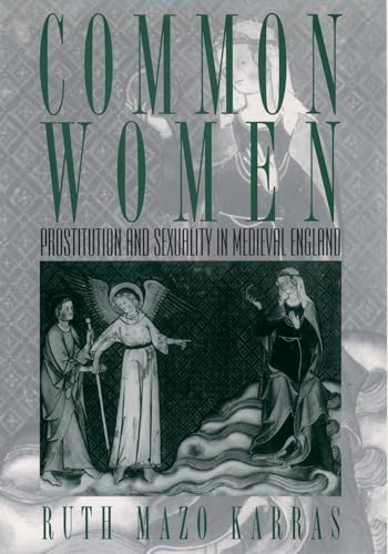9780195124989: Common Women: Prostitution and Sexuality in Medieval England (Studies in the History of Sexuality)