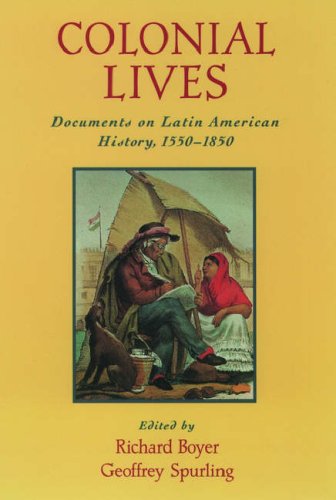9780195125115: Colonial Lives: Documents on Latin American History, 1550-1850