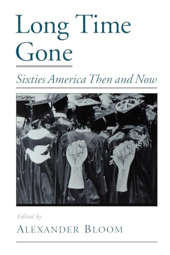 Imagen de archivo de Long Time Gone: Sixties America Then and Now (Viewpoints on American Culture) a la venta por Bahamut Media