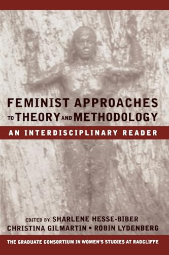 Beispielbild fr Feminist Approaches to Theory and Methodology : An Interdisciplinary Reader zum Verkauf von Better World Books