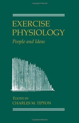 Beispielbild fr Exercise Physiology : People and Ideas zum Verkauf von Better World Books
