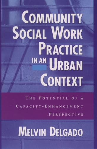 Stock image for Community Social Work Practice in an Urban Context : The Potential of a Capacity-Enhancement Perspective for sale by Better World Books: West