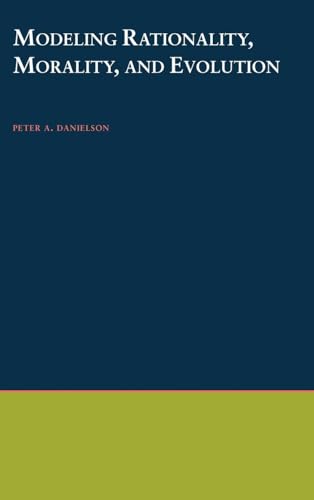 9780195125498: Modeling Rationality, Morality, and Evolution: 7 (New Directions in Cognitive Science)