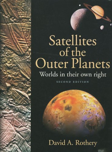 Beispielbild fr Satellites of the Outer Planets : Worlds in Their Own Right zum Verkauf von Better World Books